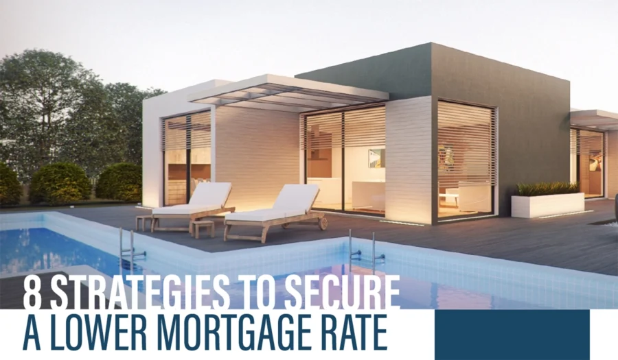 8 Strategies to Secure Lower Mortgage Rate