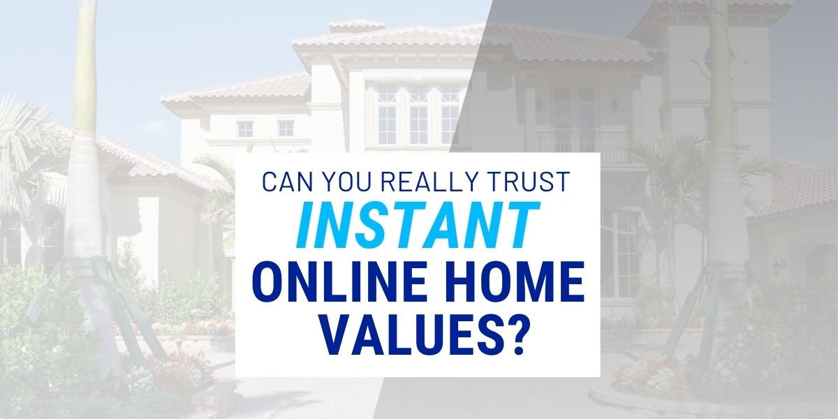 Can You Really Trust Instant Online Home Values 1200x600